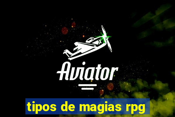 tipos de magias rpg